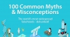 100 Common Myths and Misconceptions